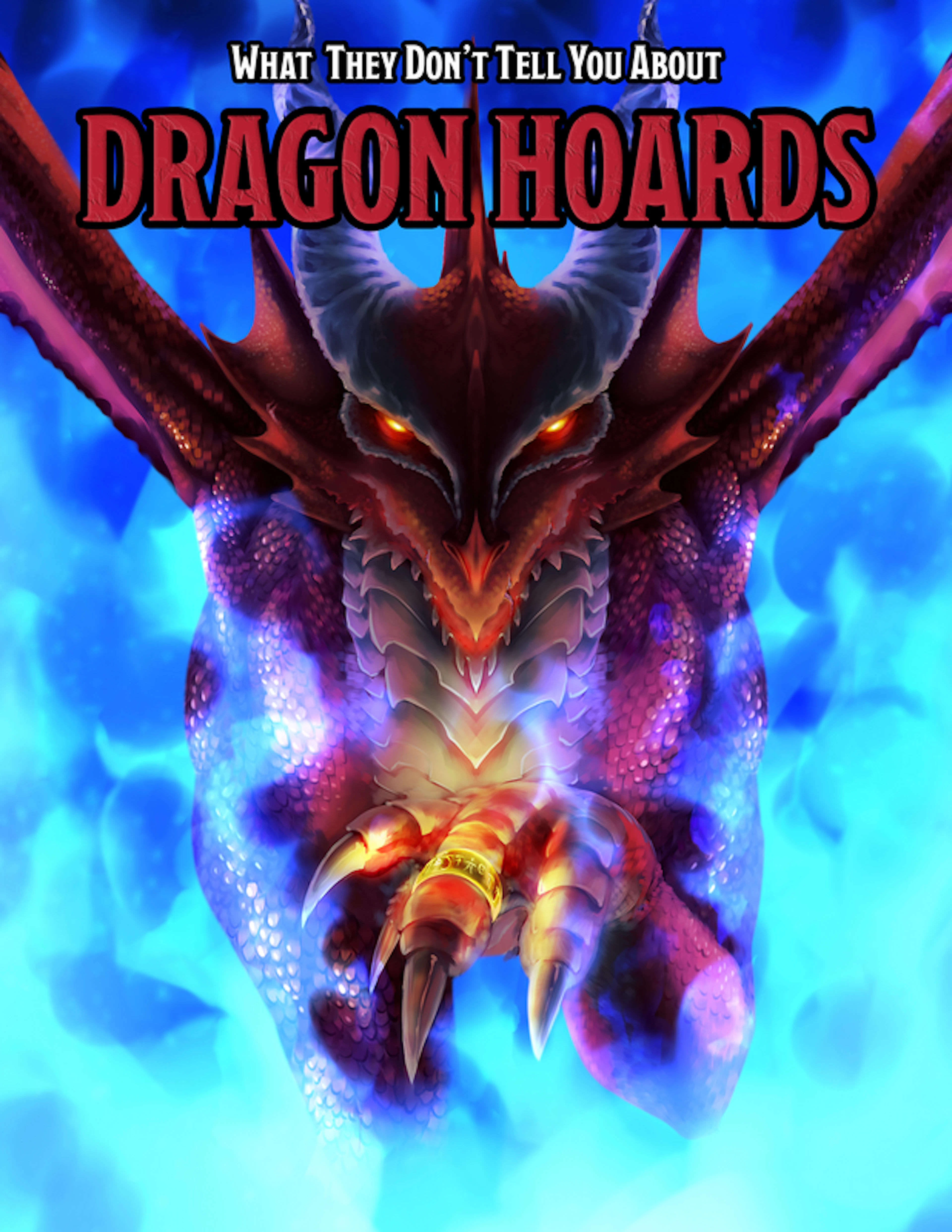 What They Don't Tell You: Dragon Hoards